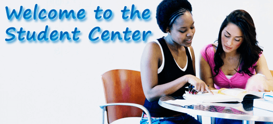 Welcome to the Student Center! Welcome to the Student Center!